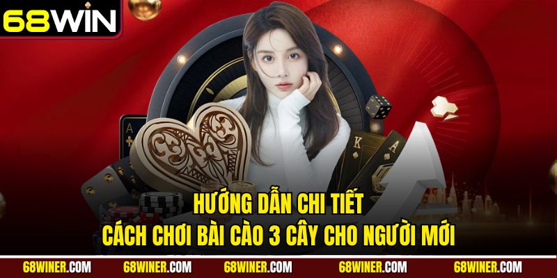 Hướng dẫn chi tiết cách chơi bài cào 3 cây cho người mới