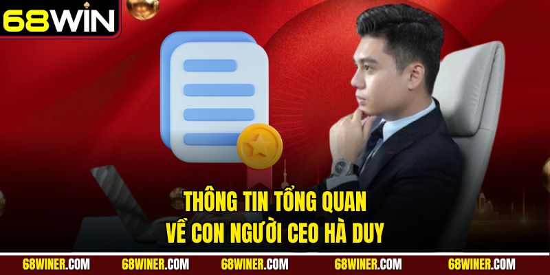 Thông tin tổng quan về con người CEO Hà Duy