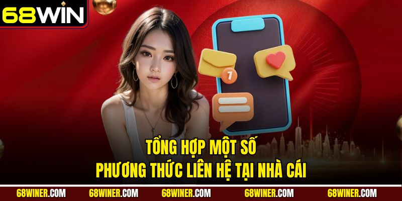 Tổng hợp một số phương thức liên hệ tại nhà cái